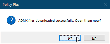 पॉलिसी प्लस में ADMX फ़ाइलों को खोलने और लोड करने के लिए हां पर क्लिक करें